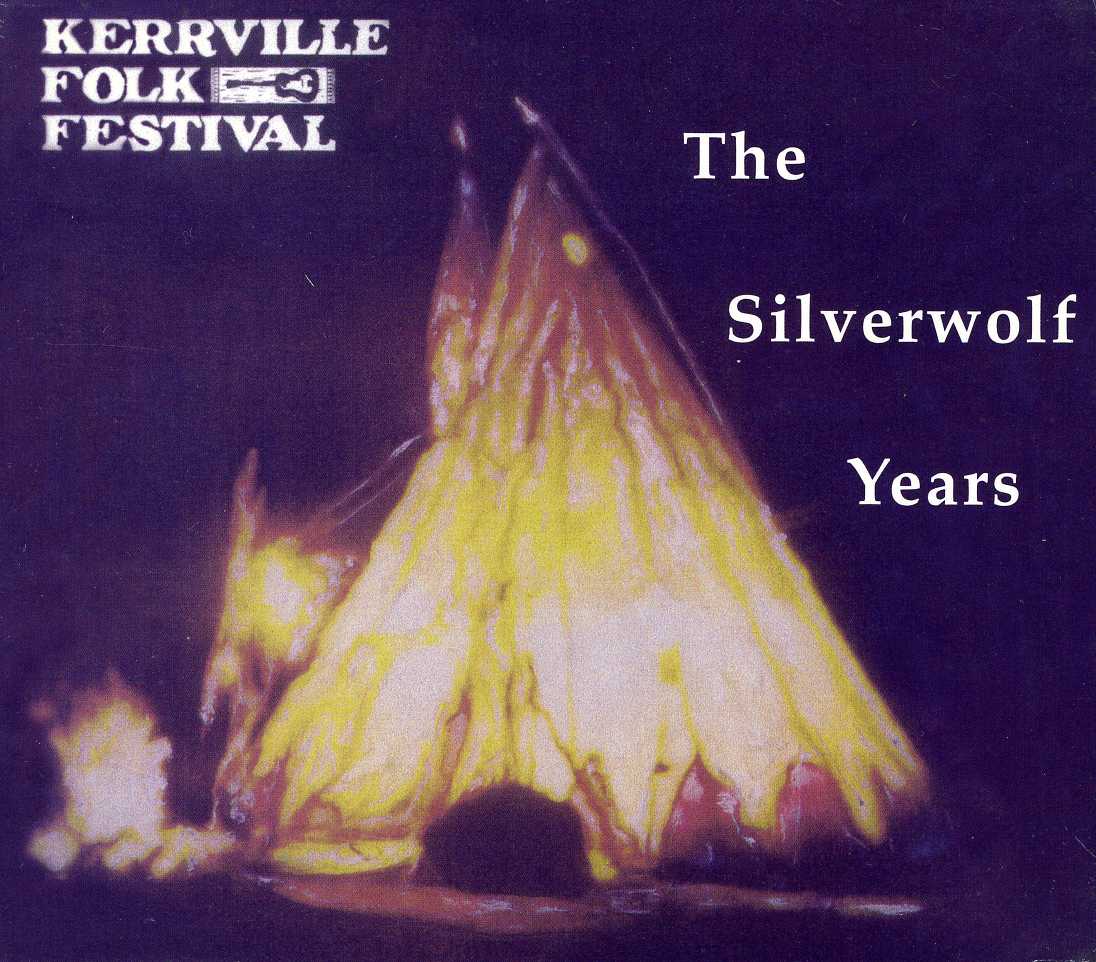 KERRVILLE FOLK FESTIVAL: SILVERWOLF YEARS / VAR
