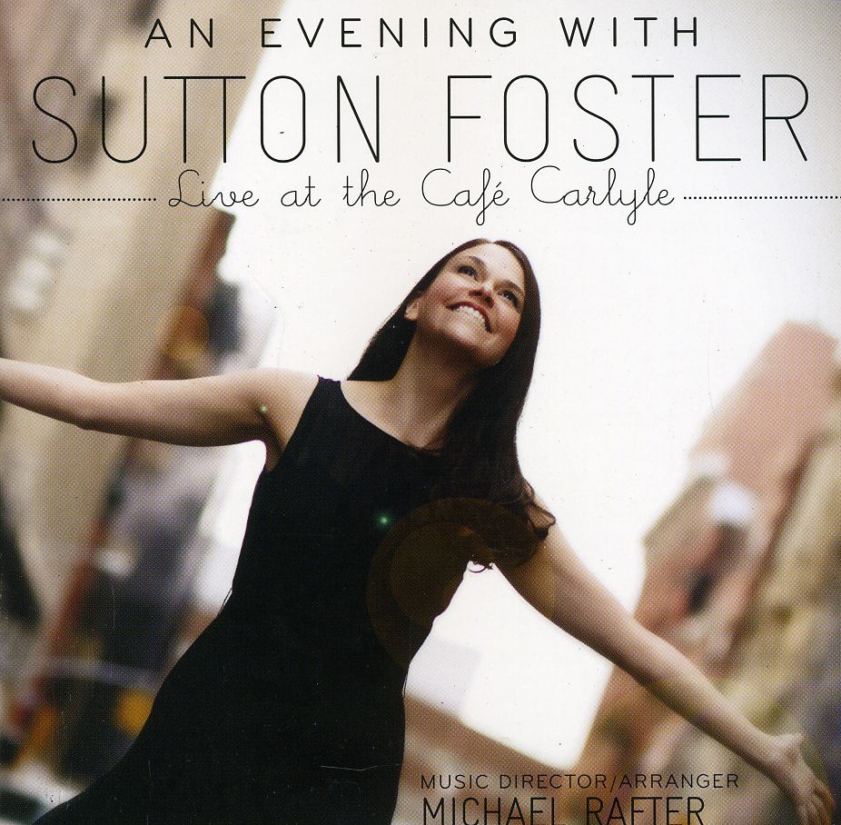 AN EVENING WITH SUTTON FOSTER: LIVE AT THE CAFE