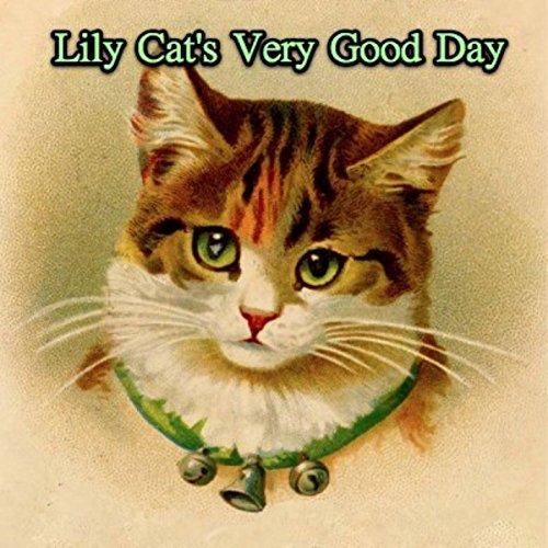 LILY CAT'S VERY GOOD DAY (CDRP)