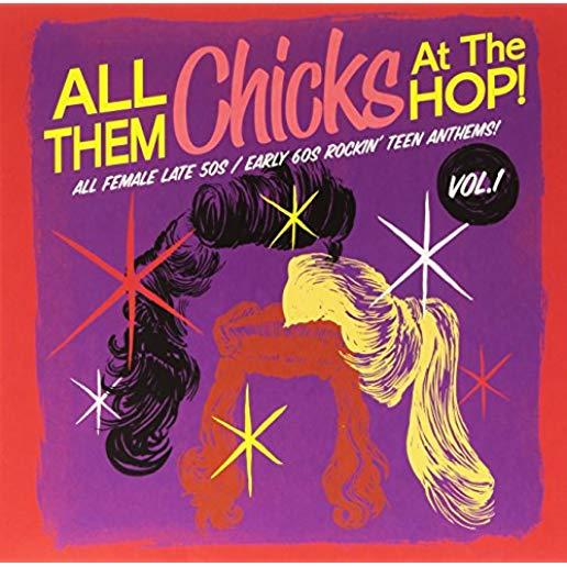 ALL THEM CHICKS AT THE HOP 1 / VARIOUS