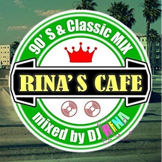 RINA'S CAFE-90'S & CLASSIC MIX-MIXED BY DJ RINA