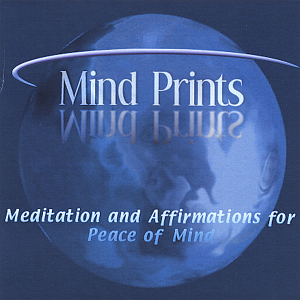 MIND PRINTS-MEDITATION & AFFIRMATIONS FOR PEACE OF
