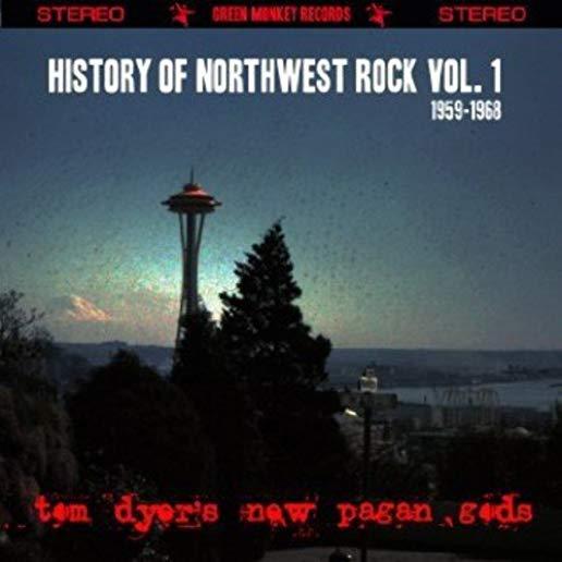 HISTORY OF NORTHWEST ROCK VOL. 1 1959-1968
