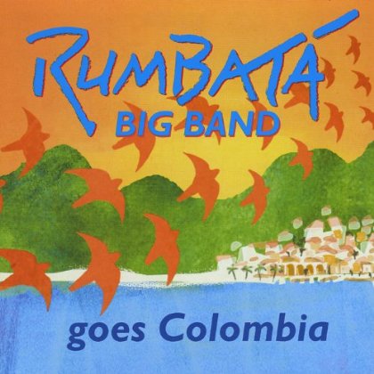 RUMBATA BIG BAND GOES COLOMBIA