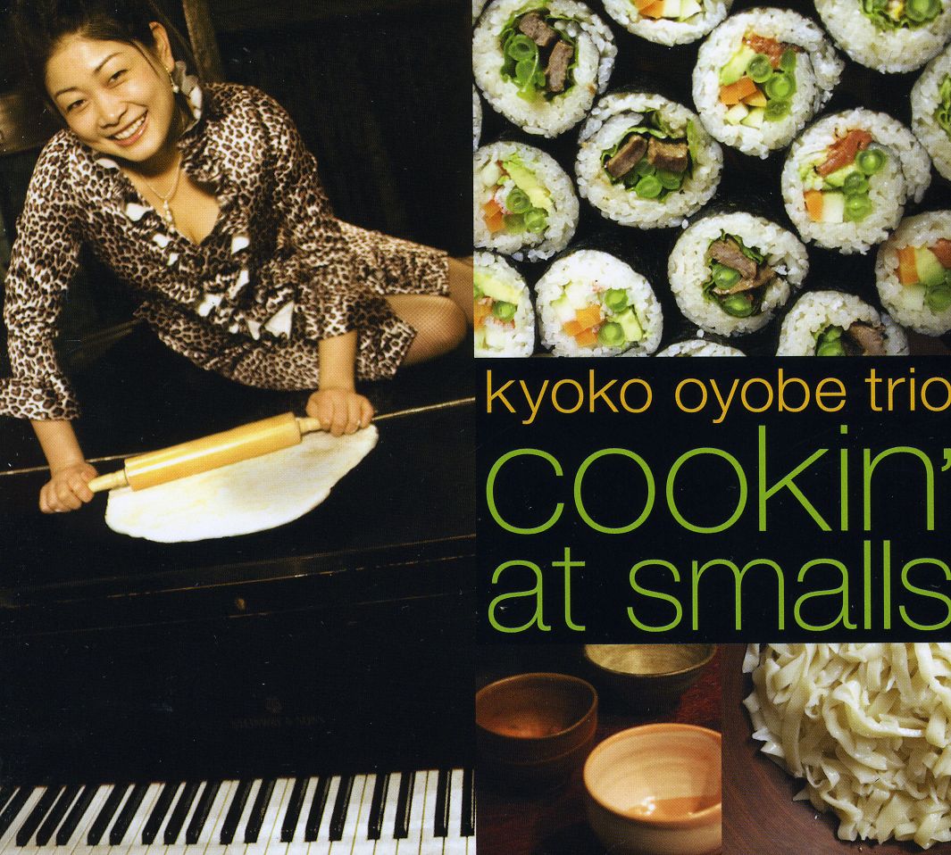 KYOKO OYOBE COOKIN AT SMALLS