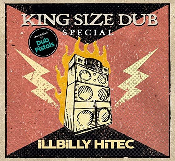KING SIZE DUB SPECIAL: ILLBILLY HITEC