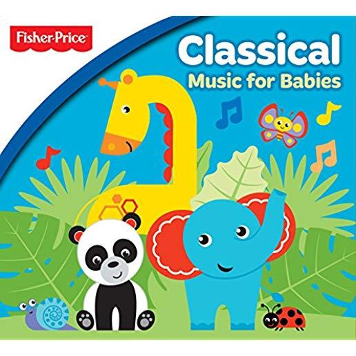 FISHER PRICE: CLASSICAL MUSIC FOR BABIES