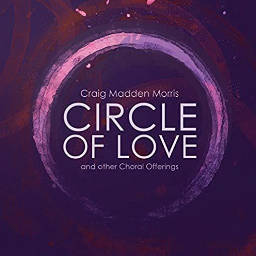 CIRCLE OF LOVE & OTHER CHORAL OFFERINGS (ENH)