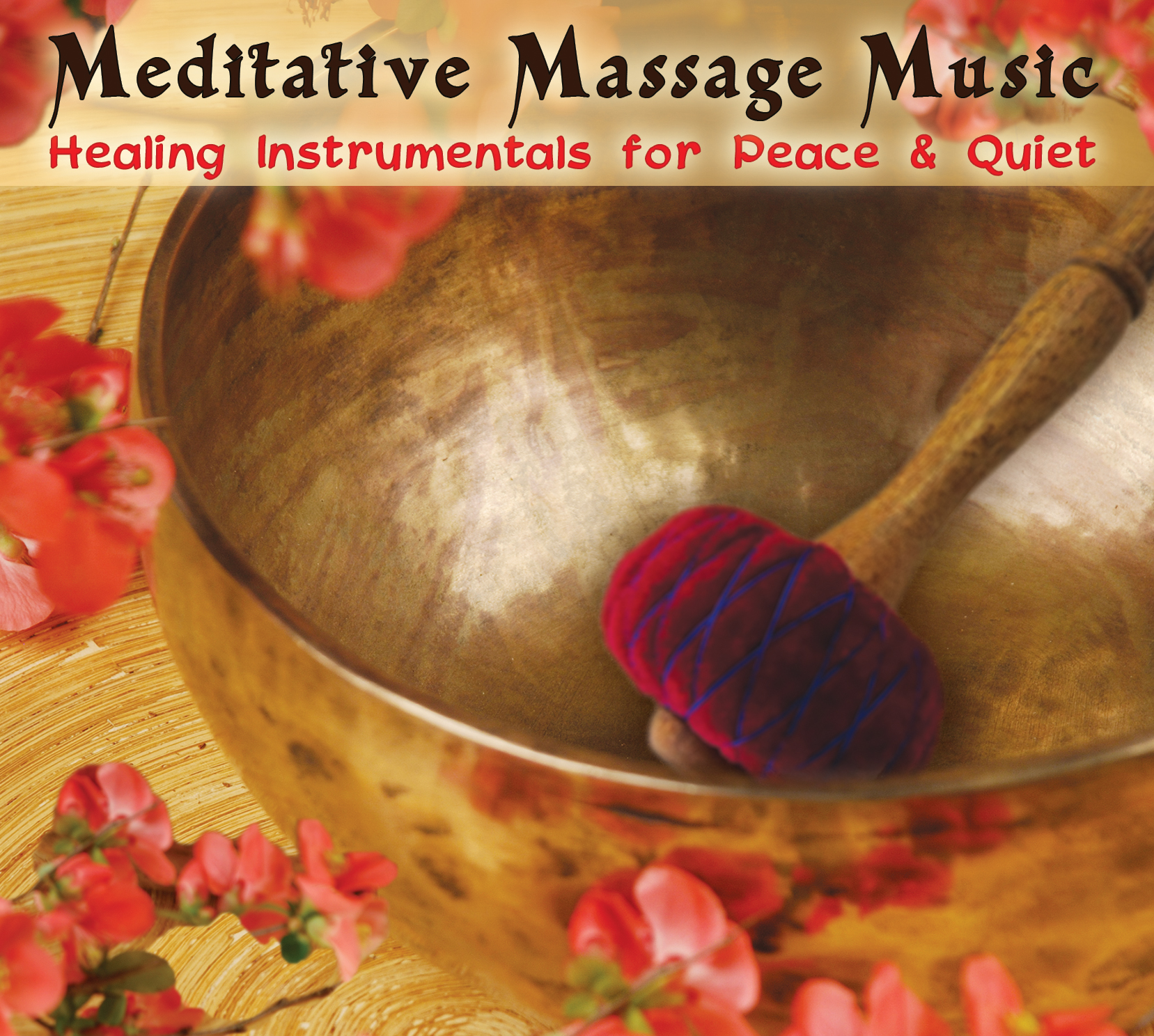 MEDITATIVE MASSAGE MUSIC: HEALING INSTRUMENTALS