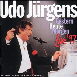 GESTERN-HEUTE-MORGEN LIVE '97