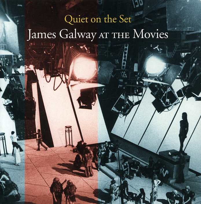 QUIET ON THE SET: JAMES GALWAY AT THE MOVIES