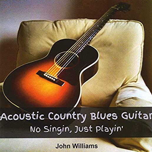 ACOUSTIC COUNTRY BLUES GUITAR: NO SINGIN JUST