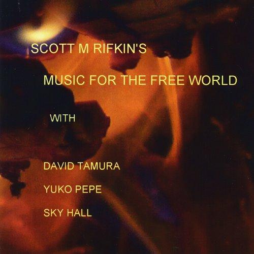 SCOTT RIFKINS MUSIC FOR THE FREE WORLD. (CDR)
