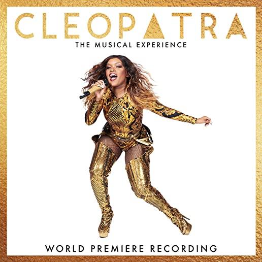 CLEOPATRA THE MUSICAL EXPERIENCE (WORLD PREMIERE