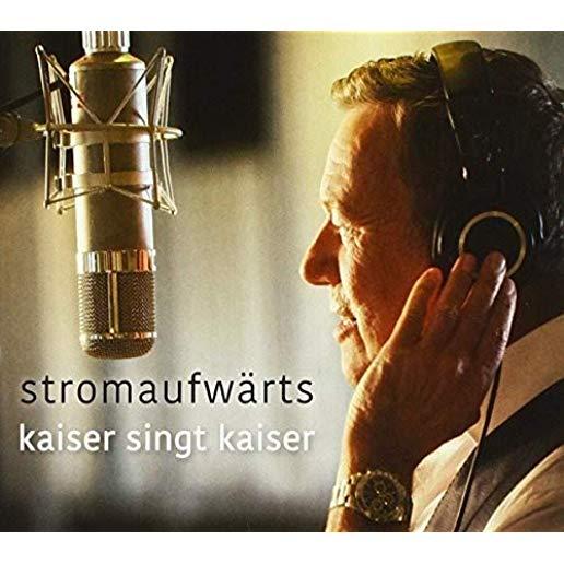STROMAUFWARTS: KAISER SINGT KAISER (GER)