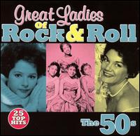 GREAT LADIES OF ROCK & ROLL: THE 50'S / VARIOUS