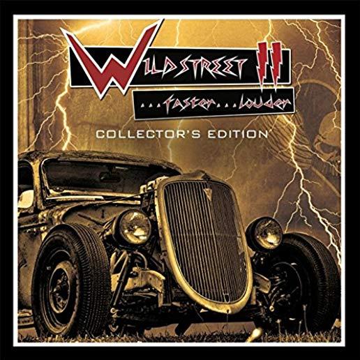 WILDSTREET II FASTER LOUDER COLLECTOR'S EDITION