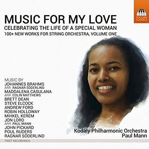 MUSIC FOR MY LOVE: CELEBRATING THE LIFE OF A