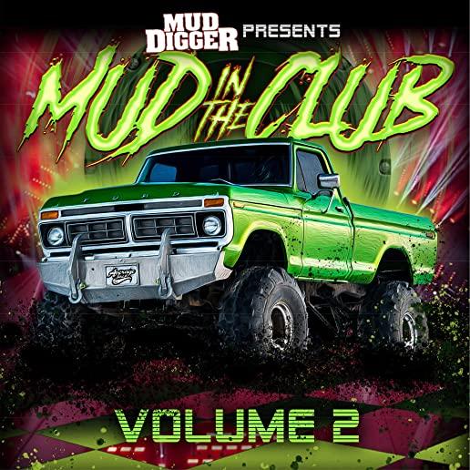 MUD IN THE CLUB VOLUME 2