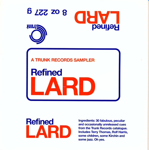 REFINED LARD: A TRUNK RECORDS SAMPLER / VARIOUS