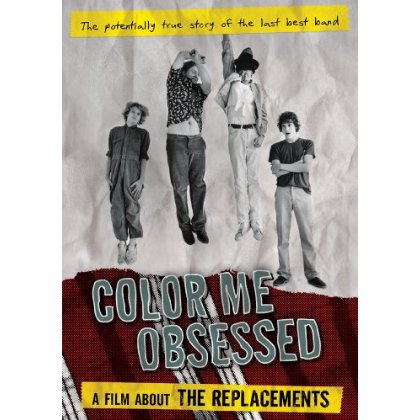 COLOR ME OBSESSED: A FILM ABOUT THE REPLACEMENTS