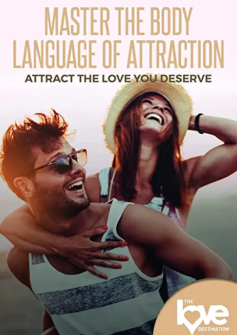 LOVE DESTINATION COURSES: MASTER THE BODY LANGUAGE