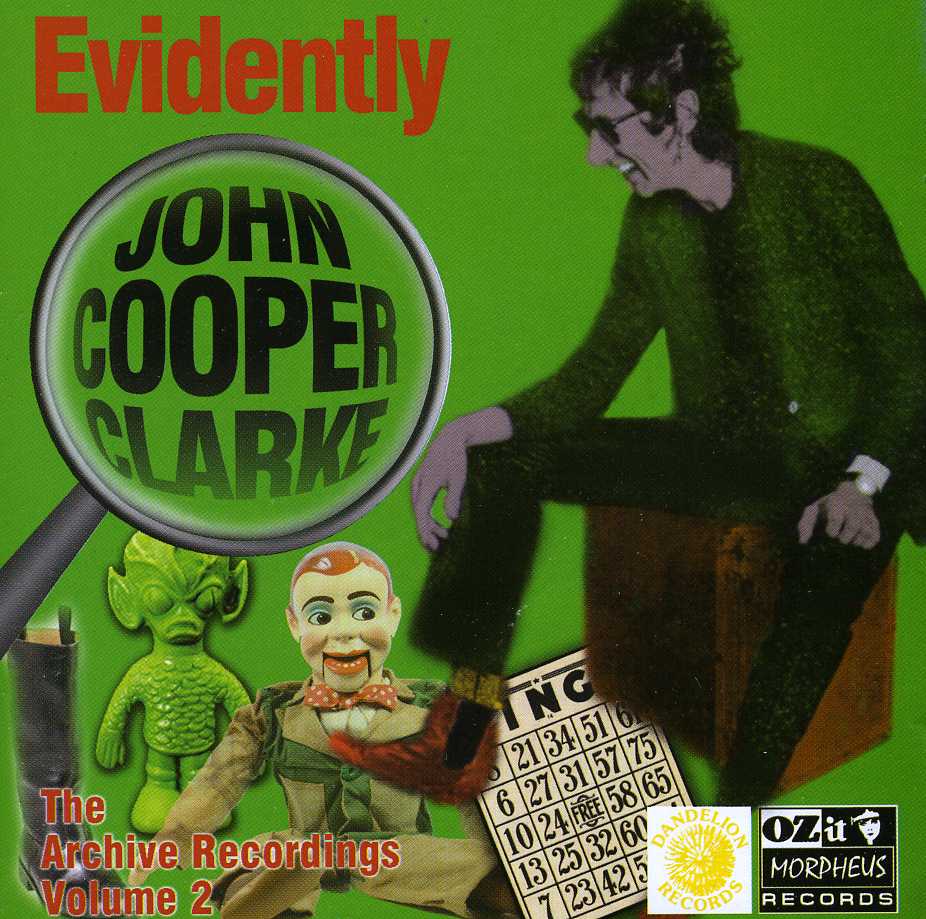 EVIDENTLY JOHN COOPER CLARKE 2