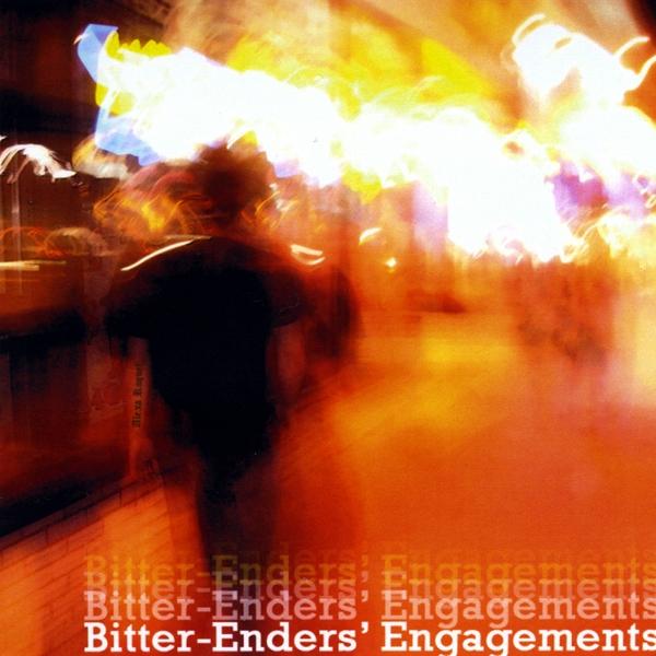 BITTER-ENDERS' ENGAGEMENTS