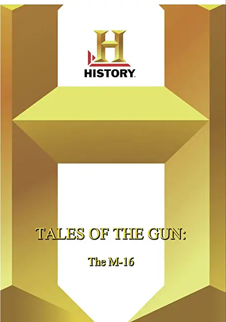 HISTORY - TALES OF THE GUN: M-16 / (MOD)