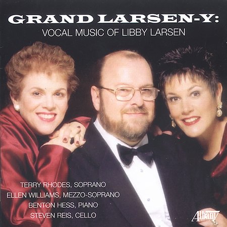 GRAND LARSEN-Y: VOCAL MUSIC OF LIBBY LARSEN