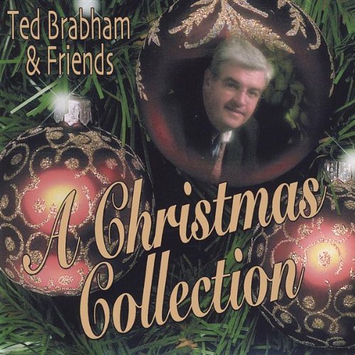 TED BRABHAM & FRIENDS A CHRISTMAS COLLECTION