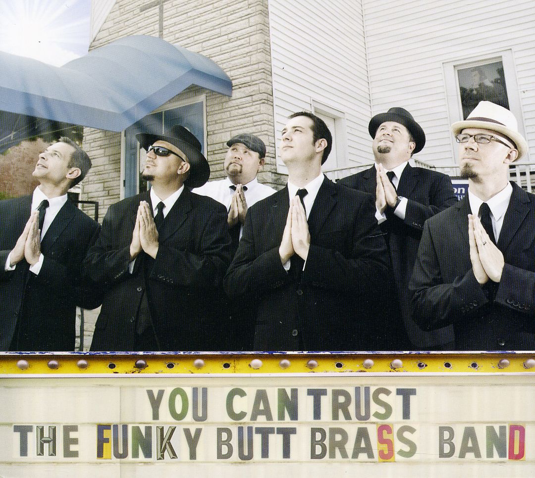 YOU CAN TRUST THE FUNKY BUTT BRASS BAND