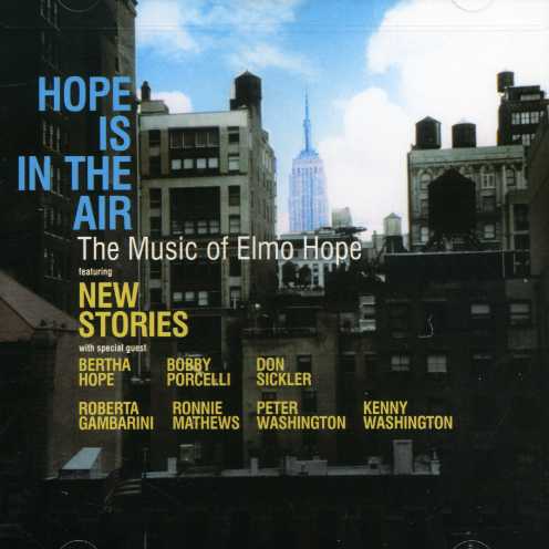 HOPE IS THE AIR: MUSIC OF ELMO HOPE