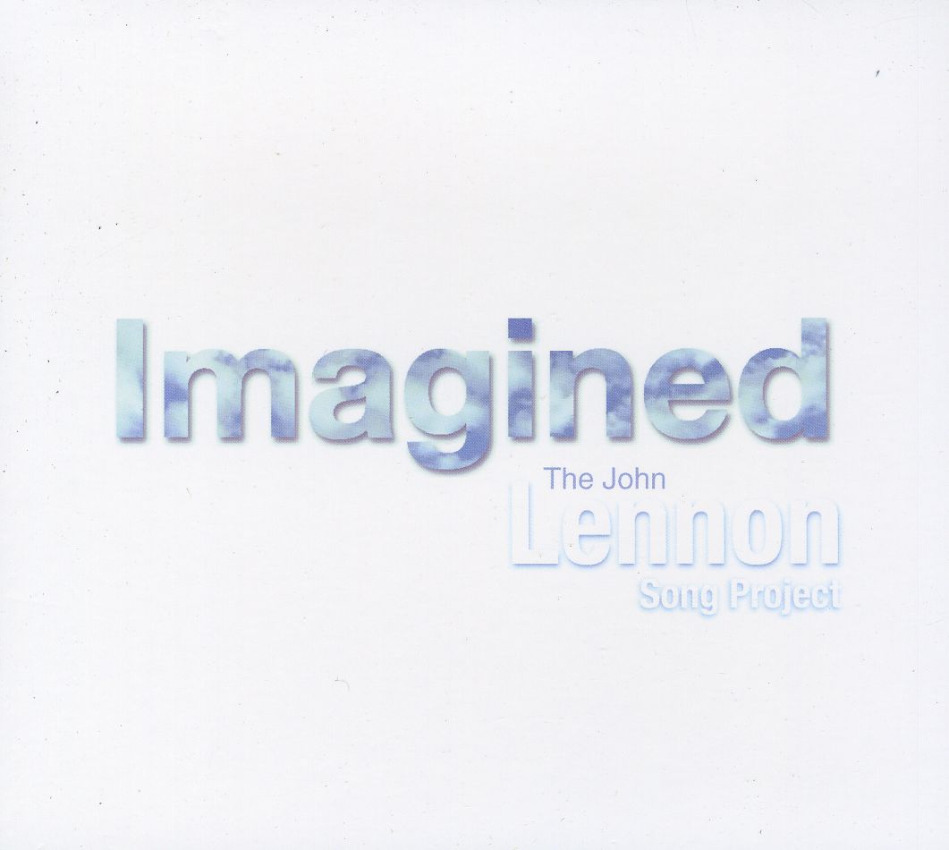 IMAGINED: THE JOHN LENNON SONG PROJECT