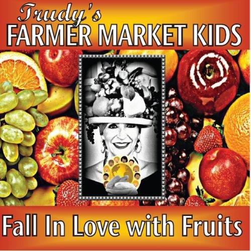 TRUDYS FARMER MARKET KIDS FALL IN LOVE WITH FRUITS