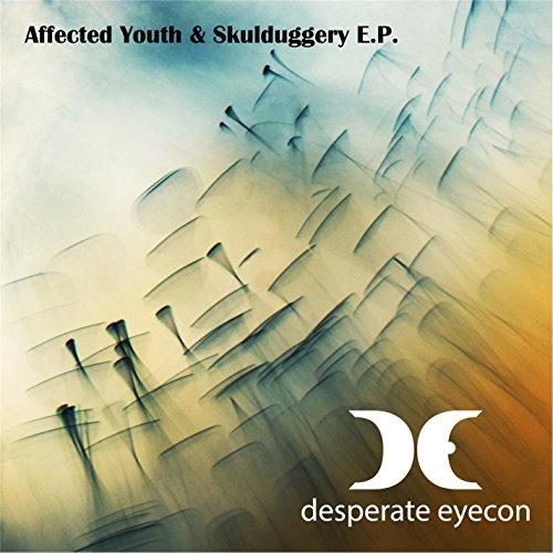 AFFECTED YOUTH & SKULDUGGERY (EP) (CDRP)