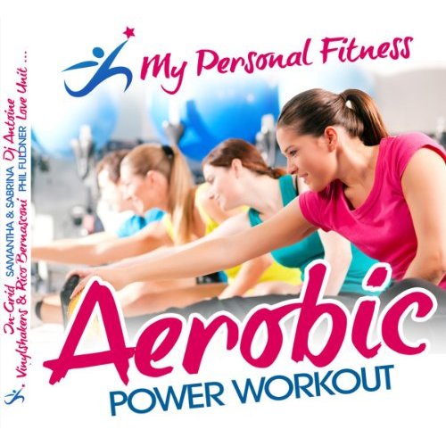 AEROBIC POWER WORKOUT: MY PERS / VARIOUS