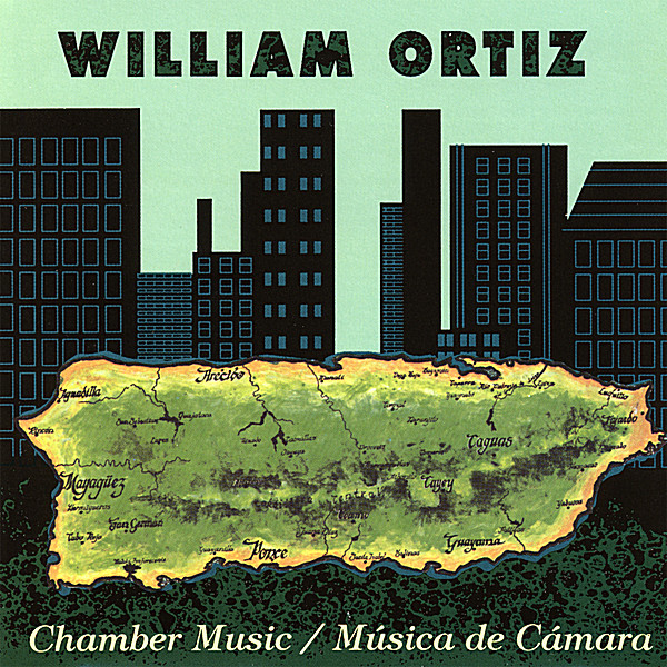 WILLIAM ORTIZ/ CHAMBER MUSIC
