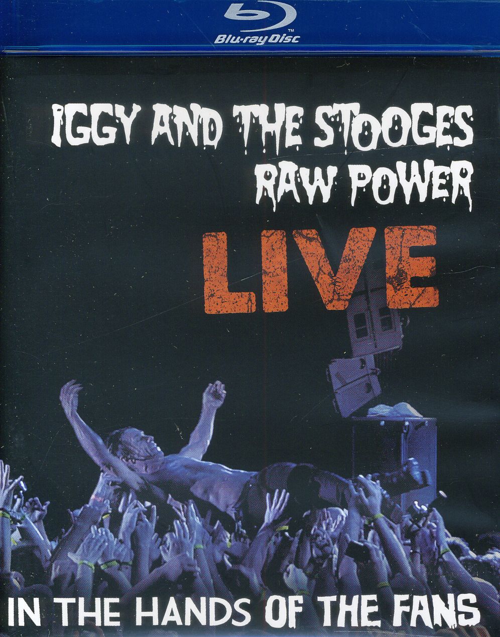 RAW POWER LIVE: IN THE HANDS OF THE FANS