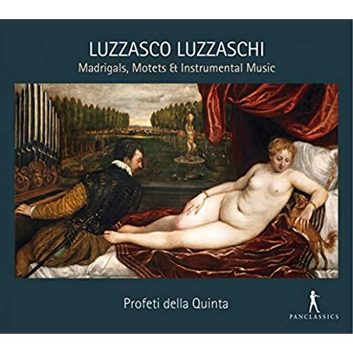 LUZZASCHI: MADRIGAL MOTELS & INSTRUMENTAL MUSIC