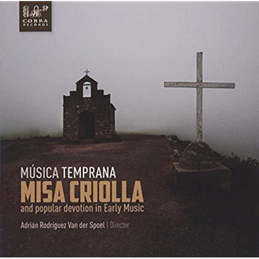 MISA CRIOLLA & POPULAR DEVOTION IN EARLY MUSIC