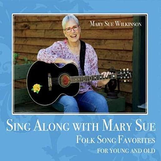SING ALONG WITH MARY SUE: FOLK SONG FAVORITES FOR