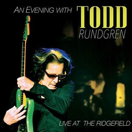 EVENING WITH TODD RUNDGREN-LIVE AT THE RIDGEFIELD