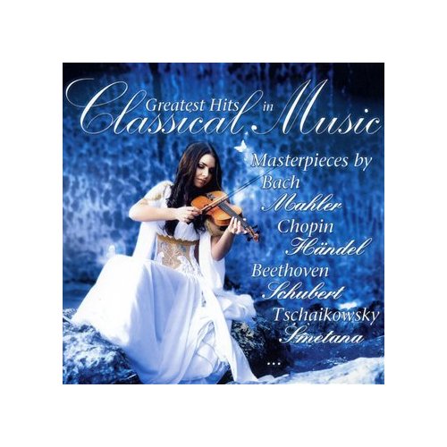 GREATEST HITS IN CLASSICAL MUSIC / VARIOUS
