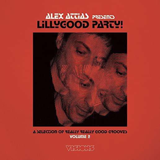 ALEX ATTIAS PRESENTS LILLYGOOD PARTY VOL 2 (UK)