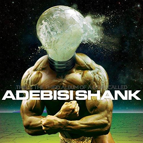 THIS IS THE THIRD ALBUM OF A BAND CALLED ADEBISI