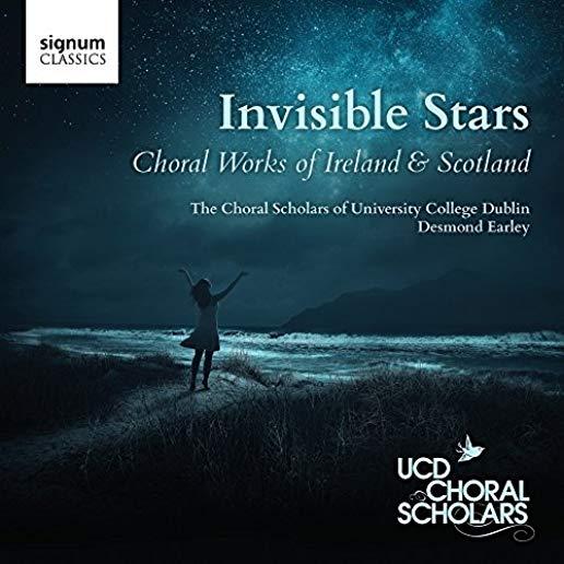 INVISIBLE STARS - CHORAL WORKS OF IRELAND