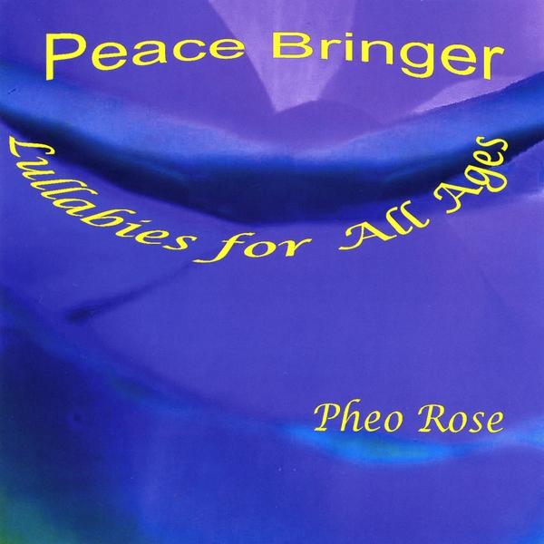 PEACE BRINGER: LULLABIES FOR ALL AGES