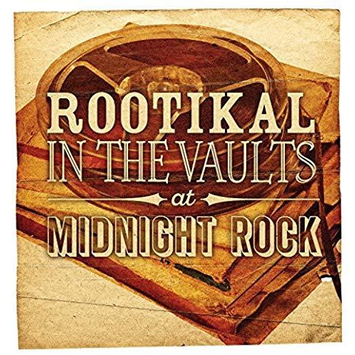 ROOTIKAL IN THE VAULTS AT MIDNIGHT ROCK / VARIOUS