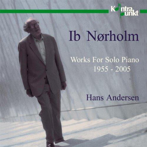 WORKS FOR SOLO PIANO 1955-2005: IB NORHOLM